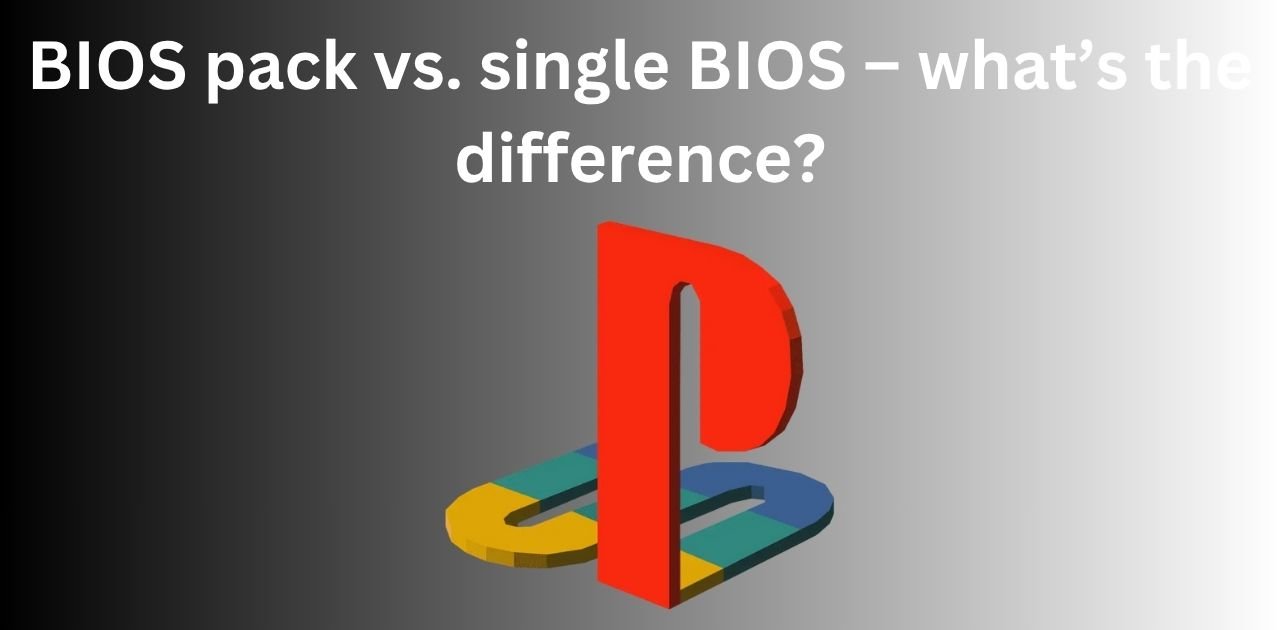 BIOS pack vs. single BIOS – what’s the difference