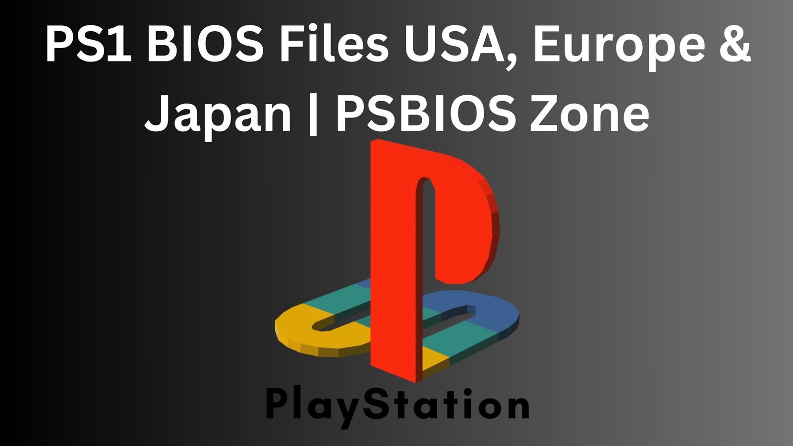 PS1 BIOS Files USA, Europe & Japan