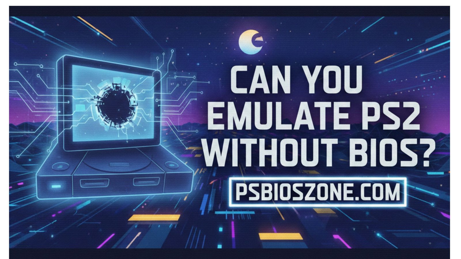 Can you emulate PS2 without BIOS?