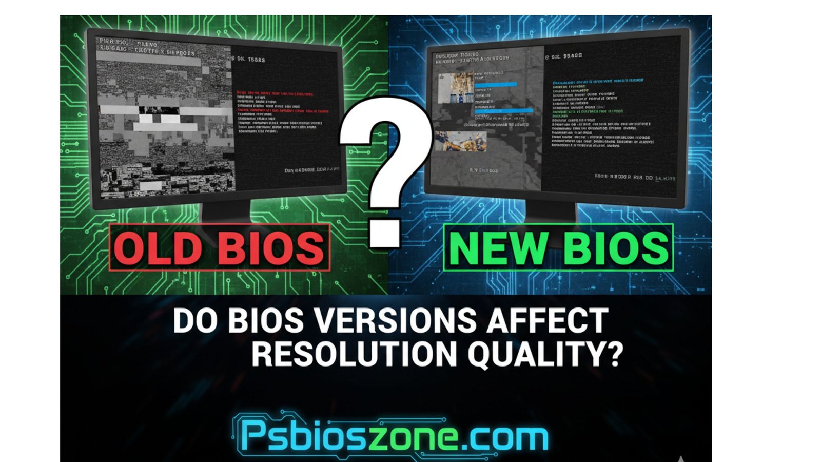 Do BIOS versions affect resolution quality?